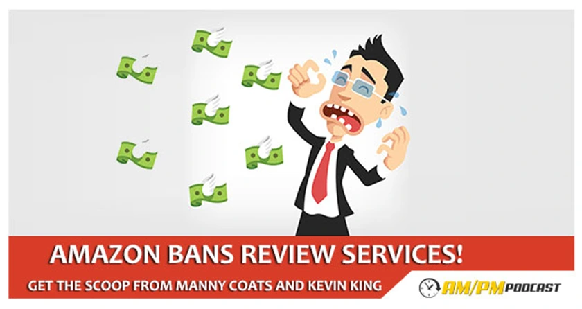 Amazon bans review services - AM/PM Podcast